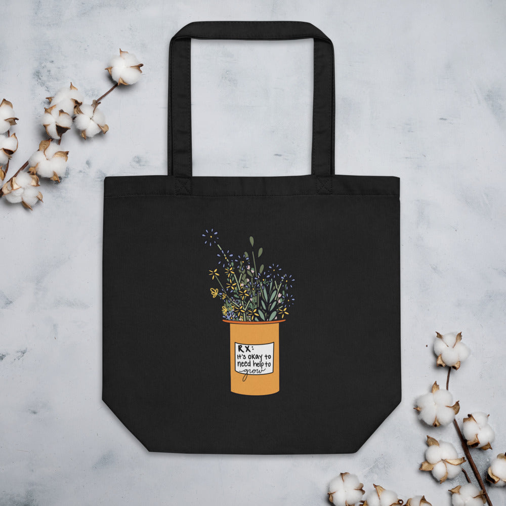 It's Okay To Need Help To Grow Eco Tote Bag