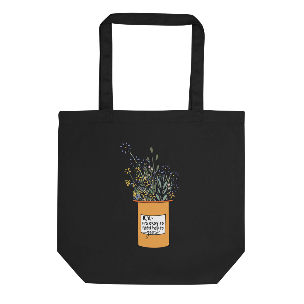 It's Okay To Need Help To Grow Eco Tote Bag