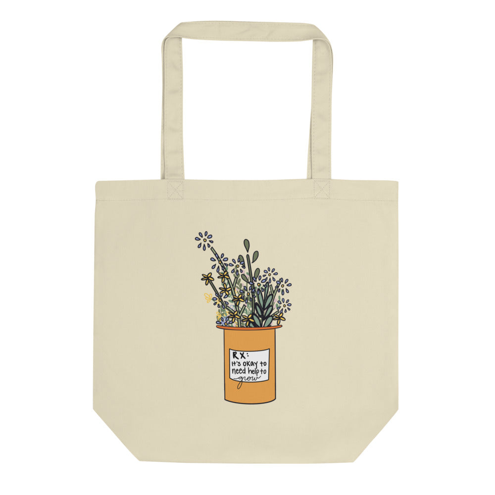 It's Okay To Need Help To Grow Eco Tote Bag