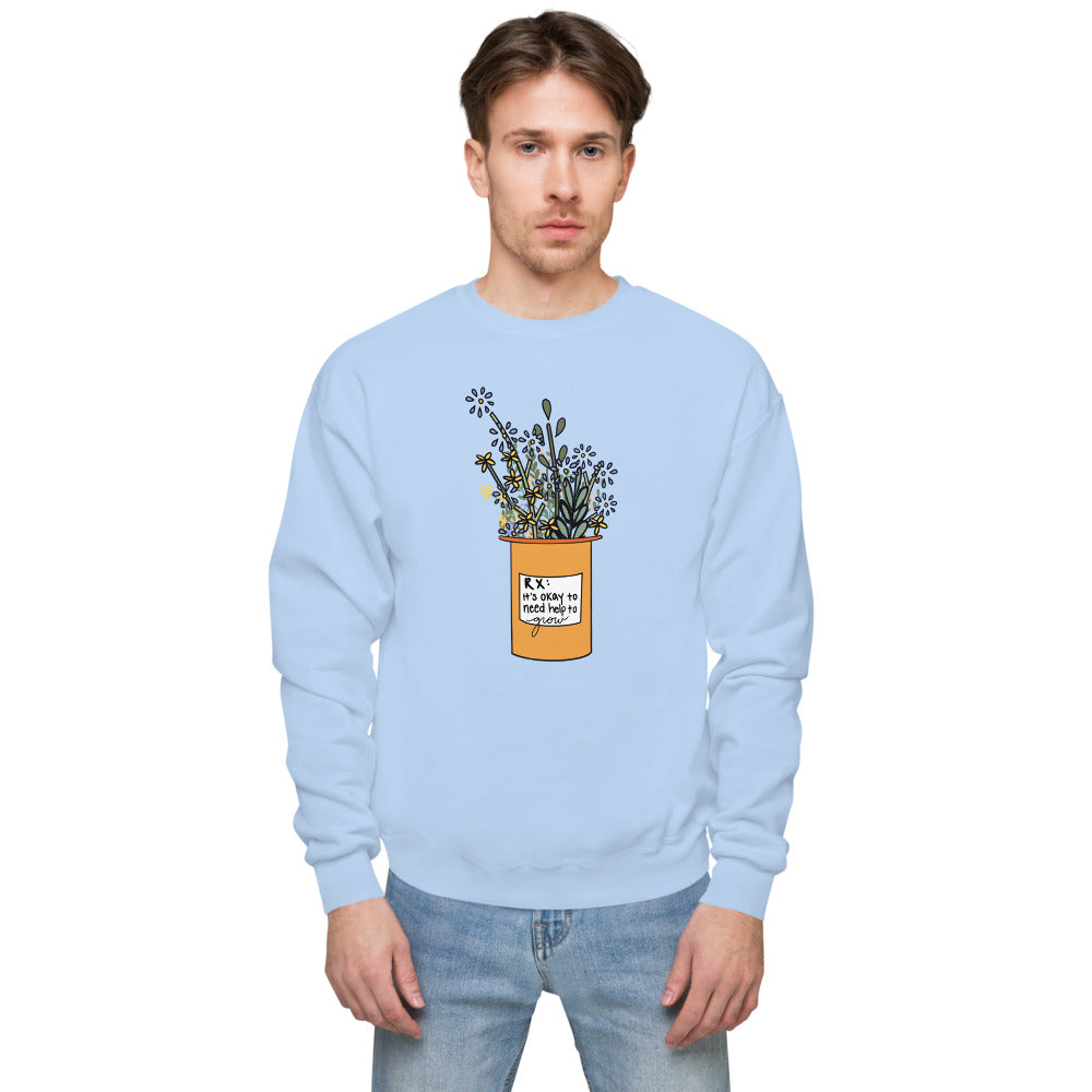 It's Okay To Need Help To Grow Unisex fleece sweatshirt