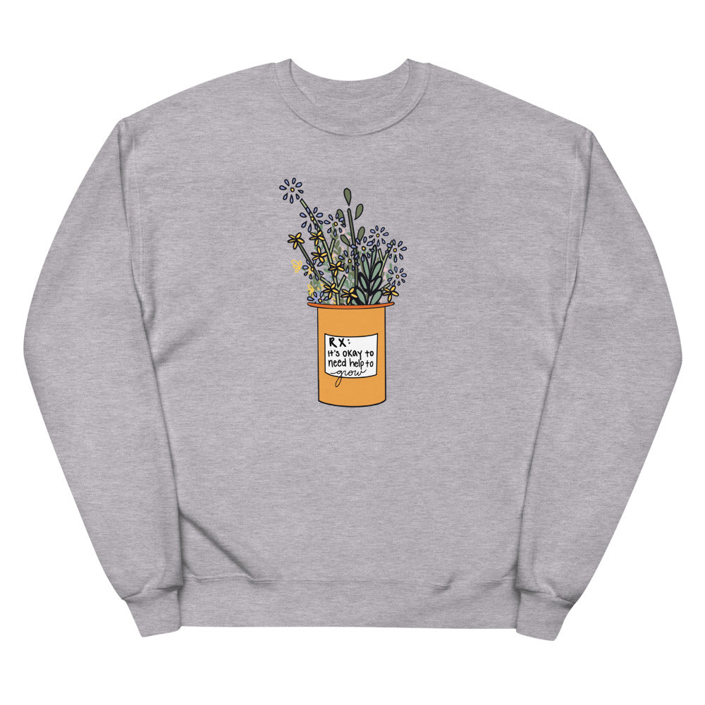 It's Okay To Need Help To Grow Unisex fleece sweatshirt