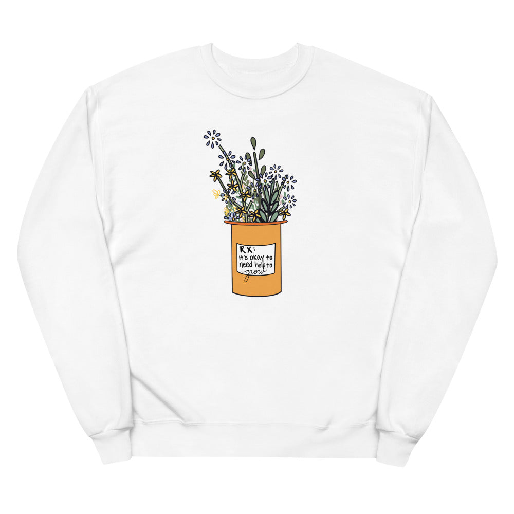 It's Okay To Need Help To Grow Unisex fleece sweatshirt