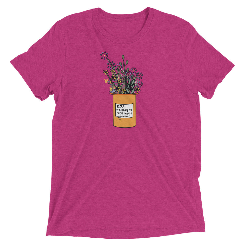 It's Okay To Need Help To Grow Short sleeve t-shirt