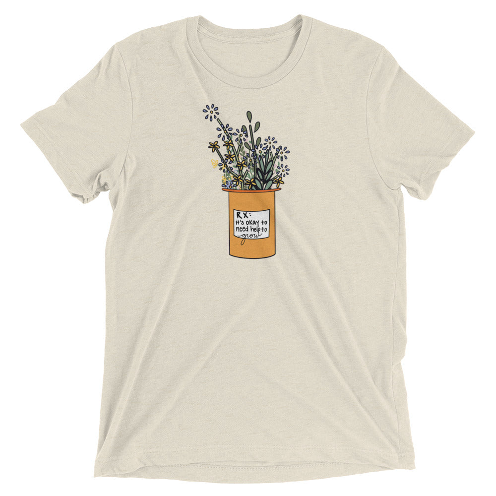 It's Okay To Need Help To Grow Short sleeve t-shirt