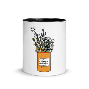 It's Okay To Need Help To Grow Mug with Color Inside